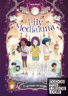 Lily Medialuna 2 - El gremio de brujas