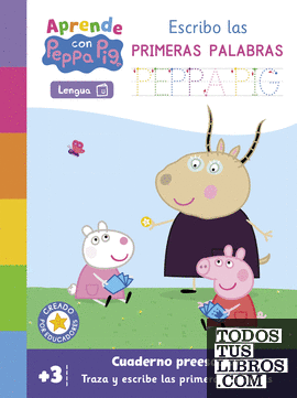 Peppa Pig. Primeros aprendizajes - Aprende Lengua con Peppa Pig. Escribo las primeras palabras (+ 3 años)