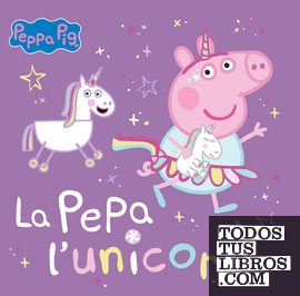 Peppa Pig. Un cuento - La Pepa l'unicorn