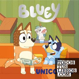 Bluey. Un Cuento - Unicorsio (edición En Español) de Bluey 978-84-488-6787-4