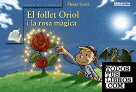 El follet Oriol i la rosa màgica