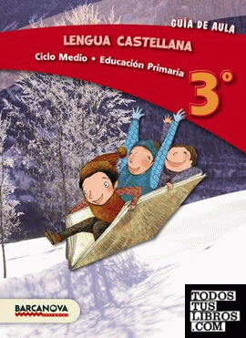 Lengua castellana 3º CM. Guia de aula (ed. 2013)