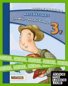 Matemàtiques 3r CM. Dossier digital (ed. 2014) Matemàtiques 3r CM. Dossier digital (ed. 2014)