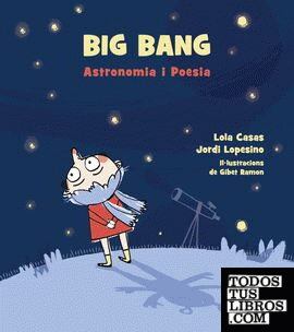 Big Bang. Astronomia i Poesia.