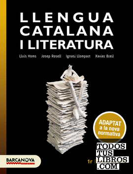 Llengua catalana i Literatura 1r Batxillerat. Llibre de l'alumne