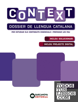 Context. Dossier de Llengua catalana. Batxillerat