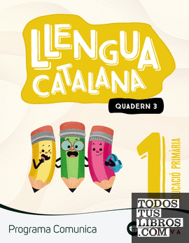 Comunica 1. Llengua catalana. Quadern 3