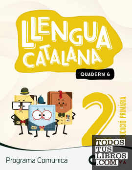 Comunica 2. Llengua catalana. Quadern 6