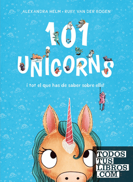 101 unicorns i tot el que has de saber sobre ells