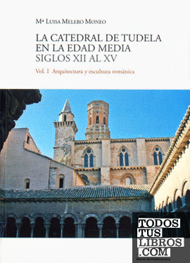 La catedral de Tudela en la edad media. Siglos XII al XV