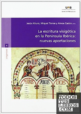 La escritura visigótica en la Península Ibérica: nuevas aportaciones