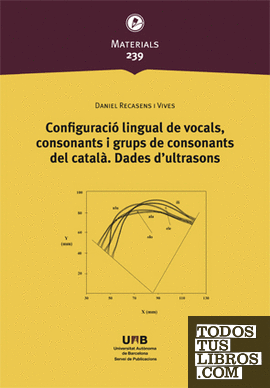 Configuració lingual de vocals, consonants i grups de consonants del català. Dades d'ultrasons