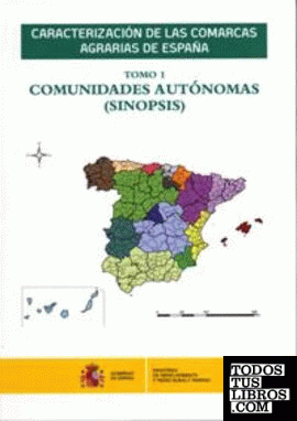 Caracterización de las comarcas agrarias de España. Tomo 1