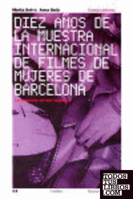 Diez años de la Muestra Internacional de Filmes de Mujeres de Barcelona