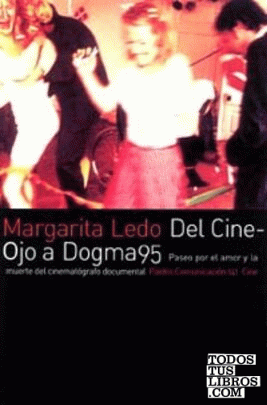Del Cine-Ojo a Dogma 95