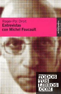 Entrevistas con Michel Foucault