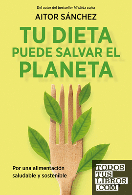 Tu dieta puede salvar el planeta