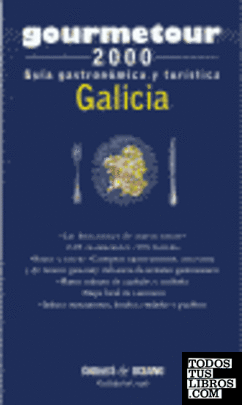 Goumetour 2000. Guía gastronómica y turística, Galicia