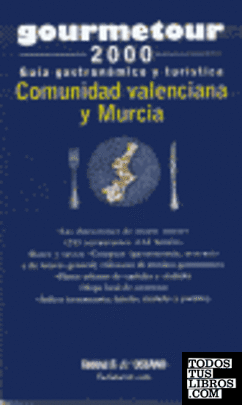 Goumetour 2000. Guía gastronómica y turística, Comunidad Valenciana y Murcia