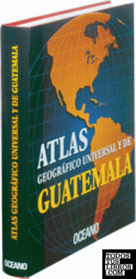 Atlas geográfico universal y de Guatemala