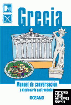 Grecia. Manual de conversación y diccionario gastronómico