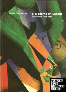 El moderno en España, arquitectura 1948-2000