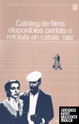 Catàleg de films disponibles parlats o retolats en català 1982