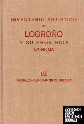 Inventario artístico de Logroño y su provincia. Tomo III