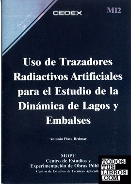 Uso de trazadores radiactivos artificiales para el estudio de la dinámica de lagos y embalses. M-12
