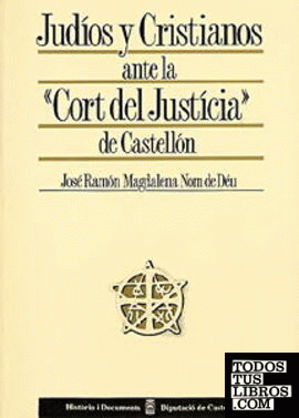 Judíos y cristianos ante la "Cort del Justícia" de Castellón