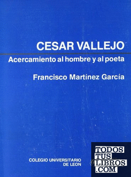 César Vallejo. Acercamiento al hombre y al poeta