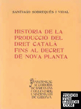Història de la producció del dret català fins al decret de Nova Planta