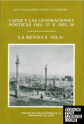 Cádiz y las generaciones poéticas del 27 y del 36. La revista "Isla"