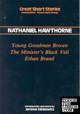 Young goodman brown.  The Minister's Black Veil. Ethan Brand