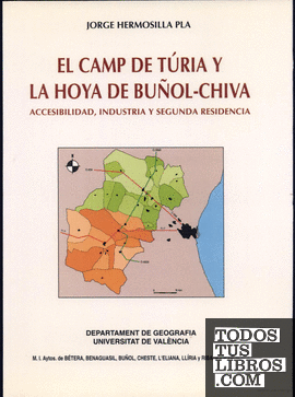 El Camp de Túria y la Hoya de Buñol-Chiva. Accesibilidad, industria y segunda residencia