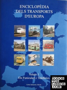 Enciclopèdia dels transports Europa.T.1.Els funiculars i telefèrics