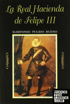 La Real Hacienda de Felipe III