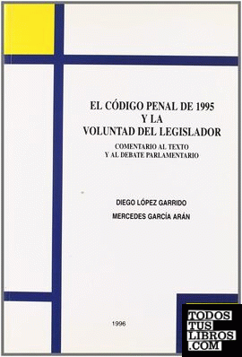 El Código penal de 1995 y la voluntad del legislador