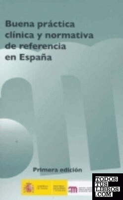 BUENA PRÁCTICA CLÍNICA Y NORMATIVA DE REFERENCIA EN ESPAÑA