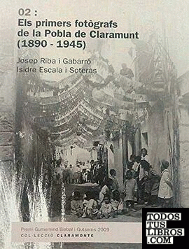 Els primers fotògrafs de la pobla de Claramunt (1890-1945)