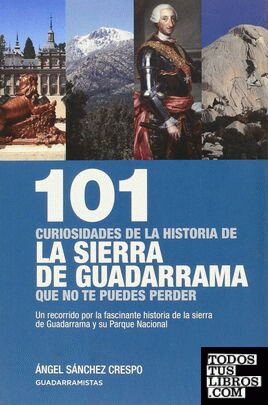 101 curiosidades de la historia de la sierra de Guadarrama que no te puedes perder