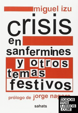Crisis en Sanfermines y otros temas festivos