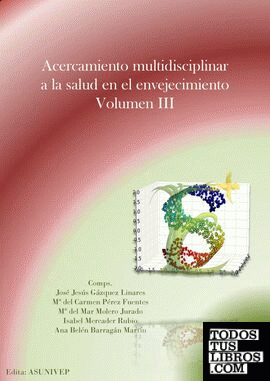 Acercamiento multidisciplinar a la Salud en el Envejecimiento. Volumen III