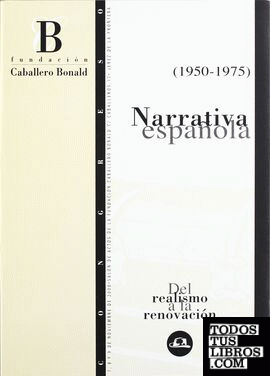 Narrativa española (1950-1975) del realismo a la renovación