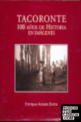 Tacoronte, 100 años de historia en imágenes 2