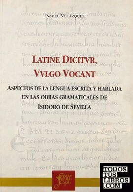 Latine dictur, vulgo vocant