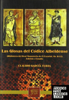 Las glosas del códice Albeldense (biblioteca del Real Monasterio de El Escorial, MS. D I 2)