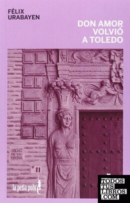 Don Amor volvió a Toledo