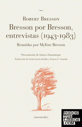 Bresson por Bresson, entrevistas (1943-1983)