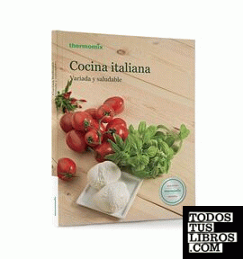 Cocina Italiana. Variada y Saludable